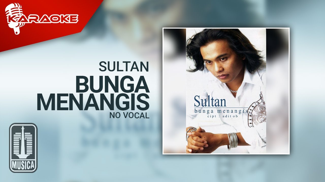 Sultan - Bunga Menangis (Official Karaoke Video) | No Vocal