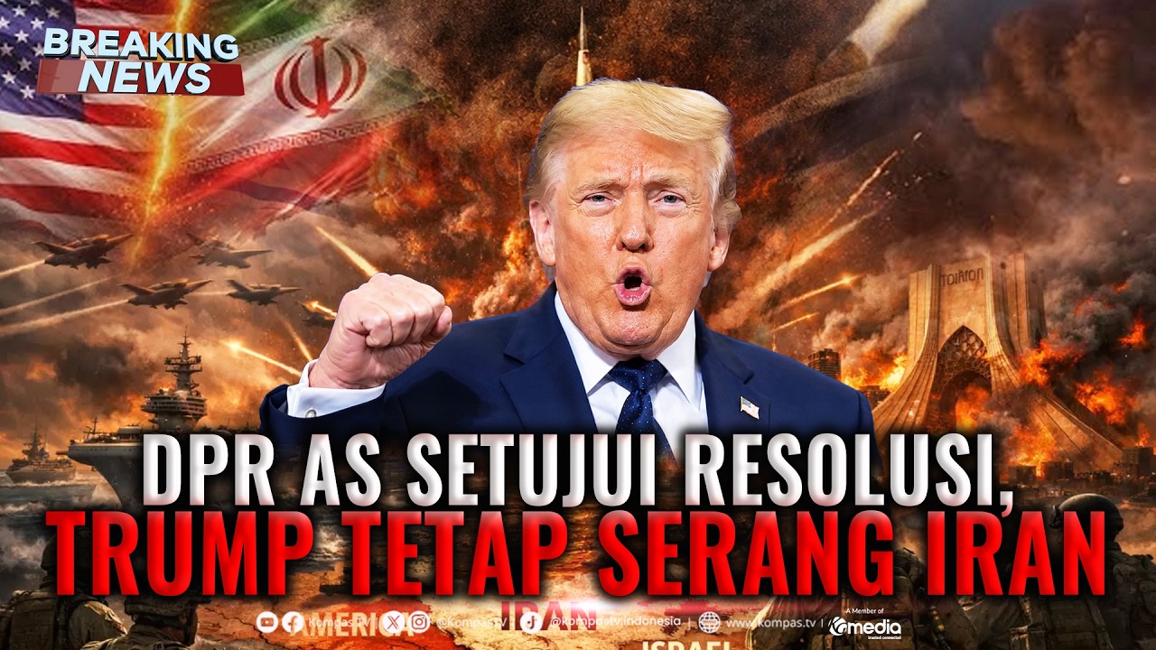 🔴LIVE - DPR AS Setujui Resolusi, Trump Tetap Serang Iran