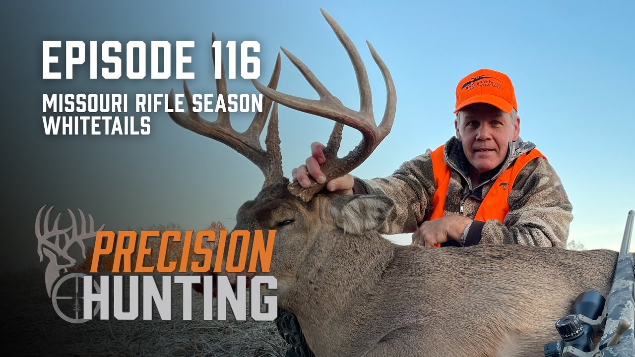 Precision Hunting - episode 116 - Missouri Rifle Season Whitetails
