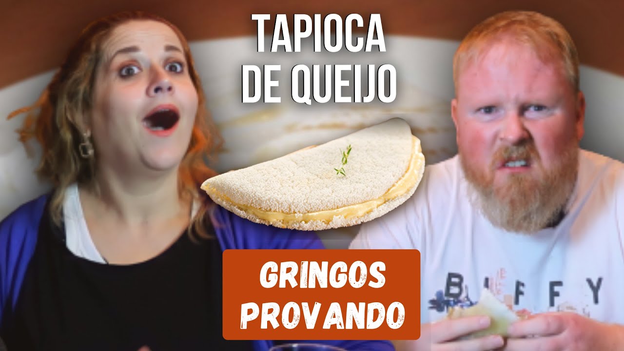 GRINGOS PROVANDO TAPIOCA CLÁSSICA DE QUEIJO COALHO