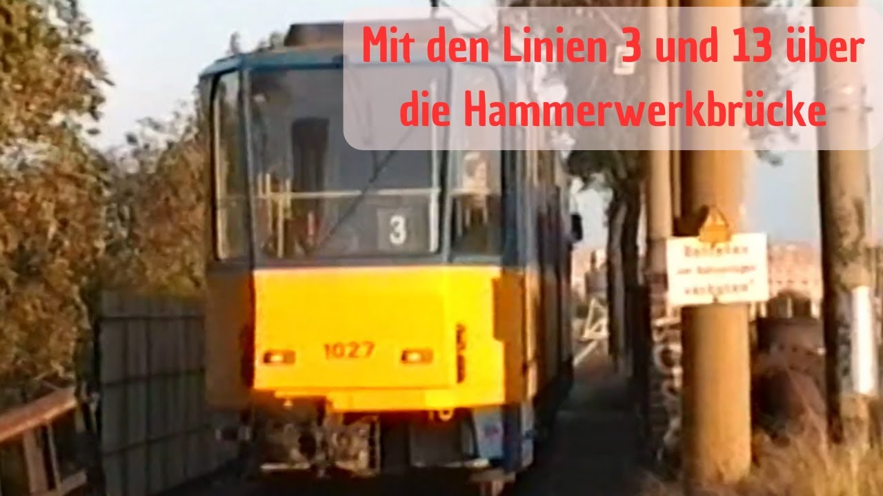 Mit den Linien 3 und 13 über die Hammerwerkbrücke / LVB Straßenbahn