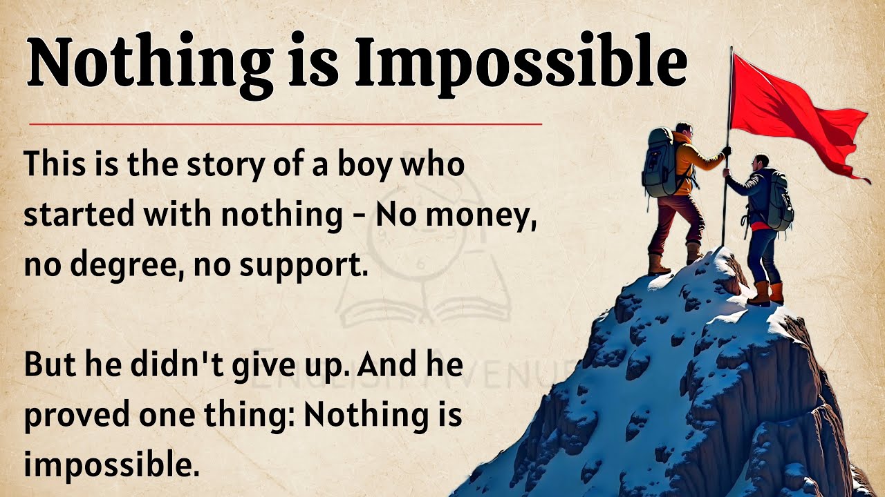 Nothing is Impossible 🔥 || Graded Reader || Improve Your English Fluency ✅