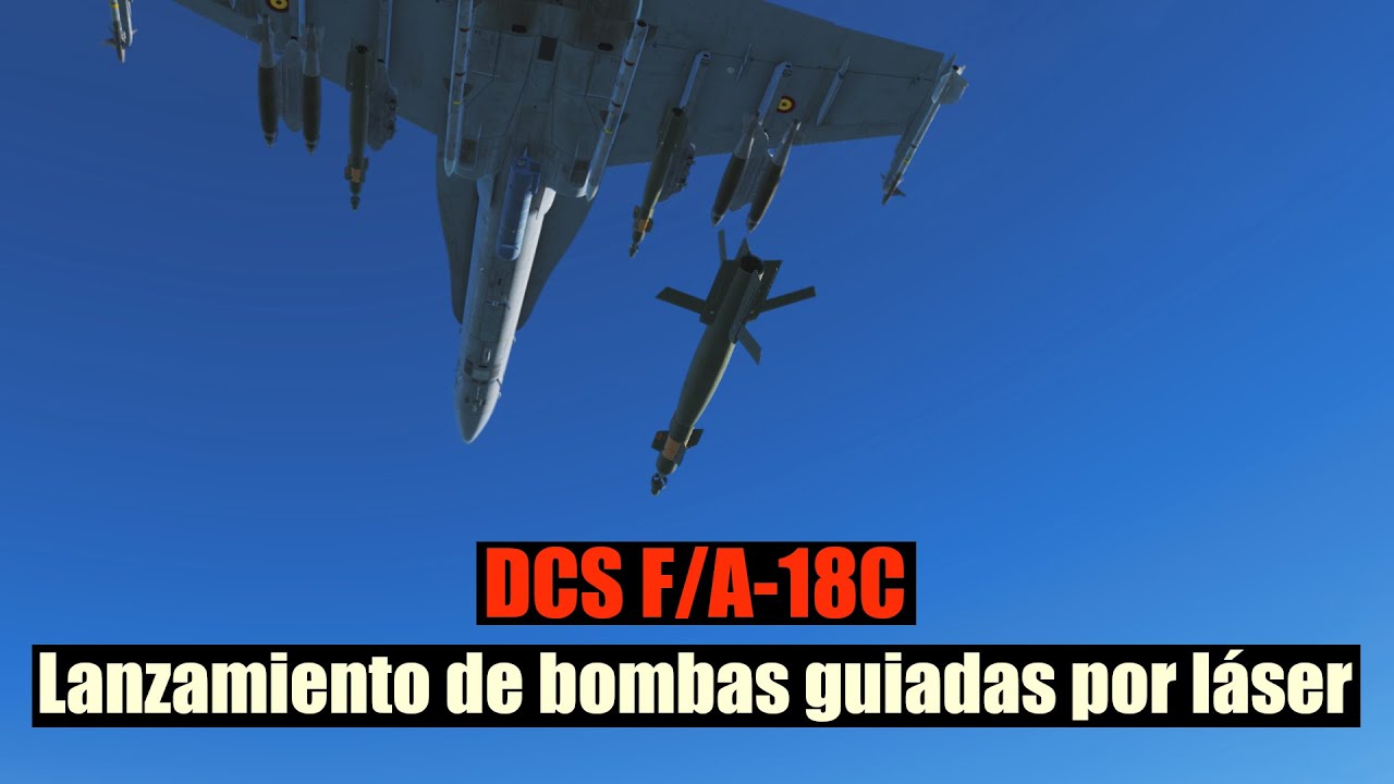 DCS World F/A-18C Tutorial lanzamiento de bombas guiadas por láser
