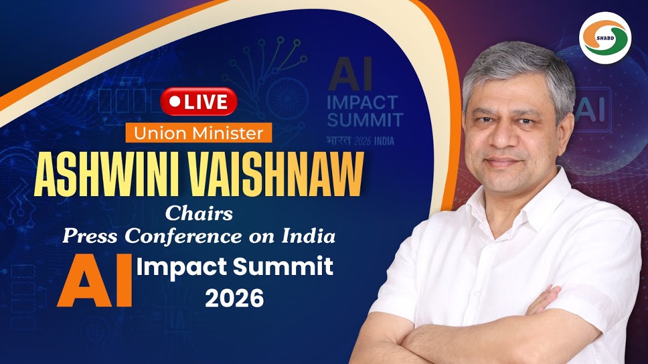 LIVE: Union Minister Ashwini Vaishnaw Chairs Press Conference on India AI Impact Summit 2026