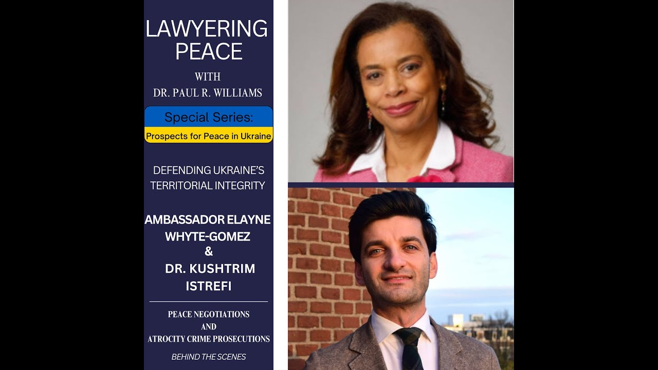 Defending Ukraine’s Territorial Integrity with Ambassador Elayne Whyte and Prof. Kushtrim Istrefi