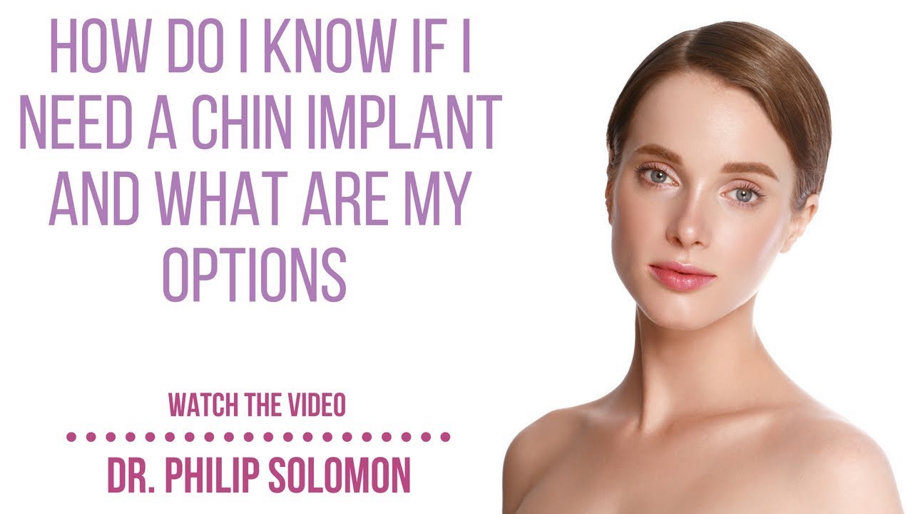 How Do I Know If I Need a Chin Implant and What Are My Options?