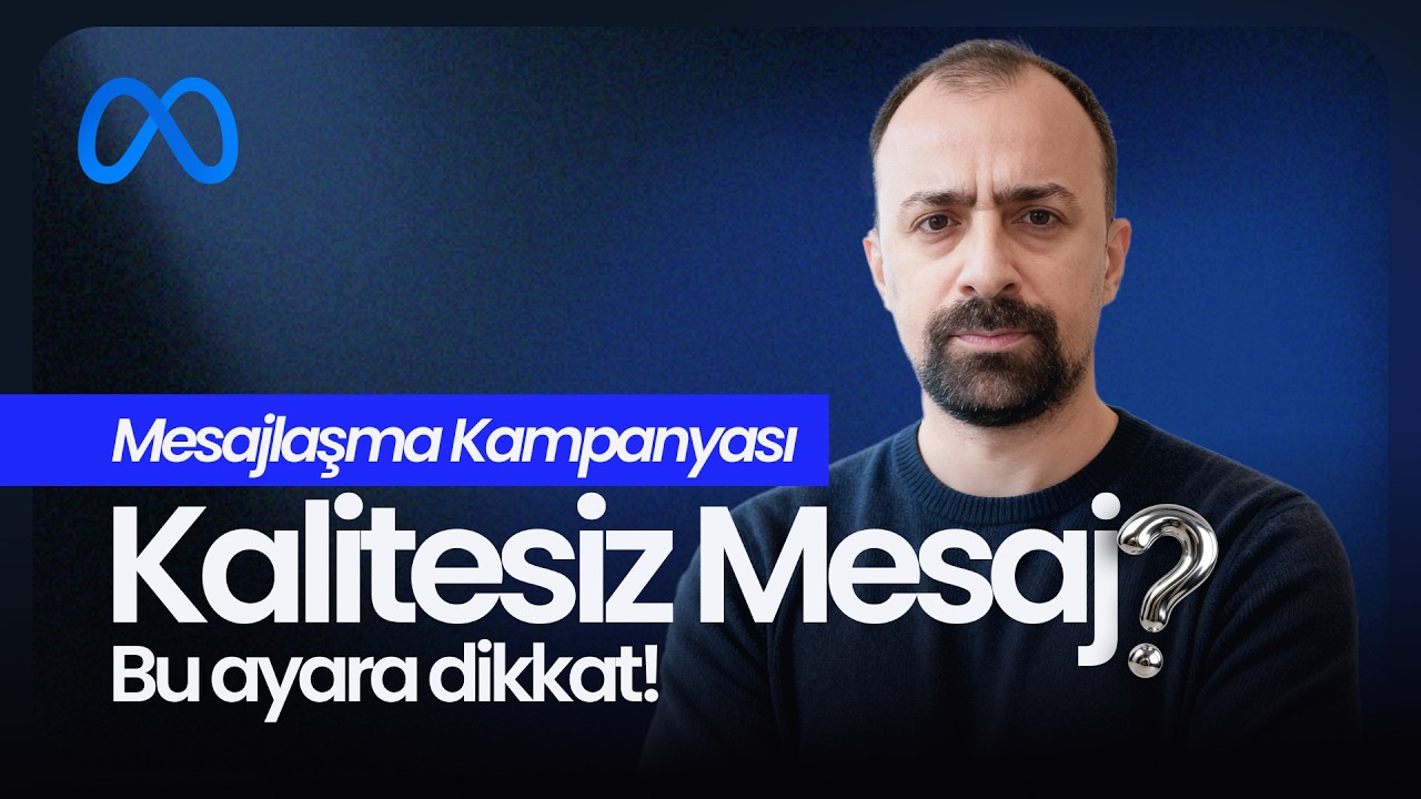MESAJ KALİTESİNİ ARTIRAN AYAR! | Meta Ads Mesajlaşma Kampanyası Rehberi - 2026 Güncel