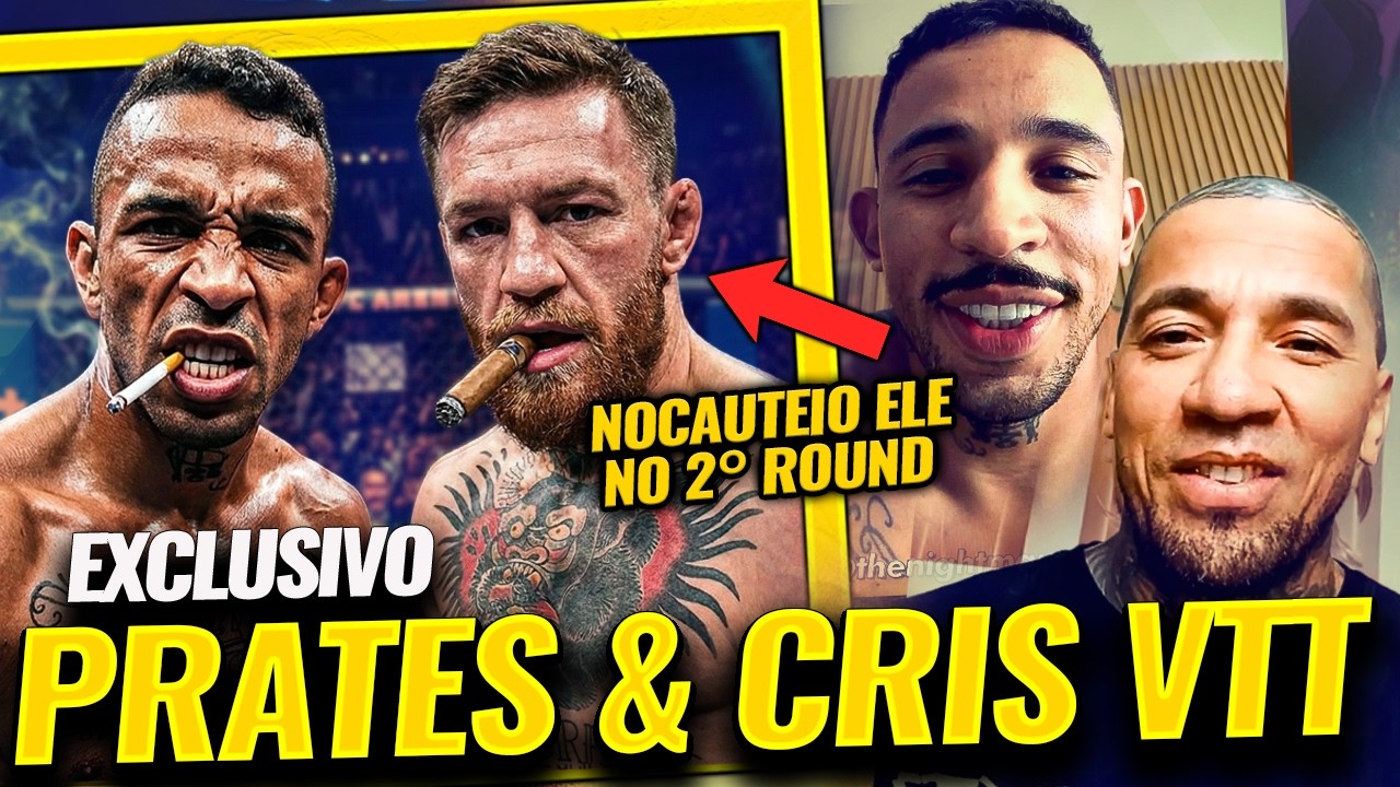 EXCLUSIVO: CARLOS PRATES FALA SOBRE LUTA COM MCGREGOR | RESENHA COM PRATES & CRIS NOGUEIRA DA VTT