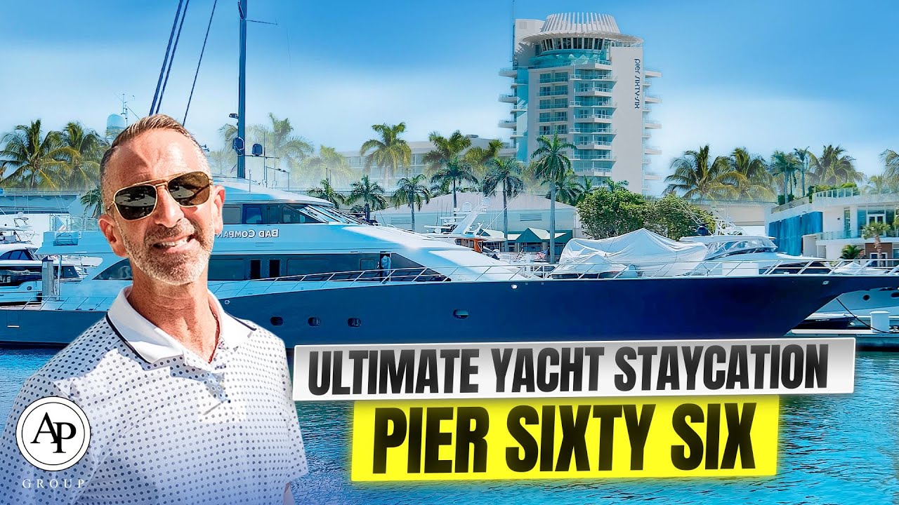 Pier Sixty Six -- The Ultimate Yacht Staycation in South Florida