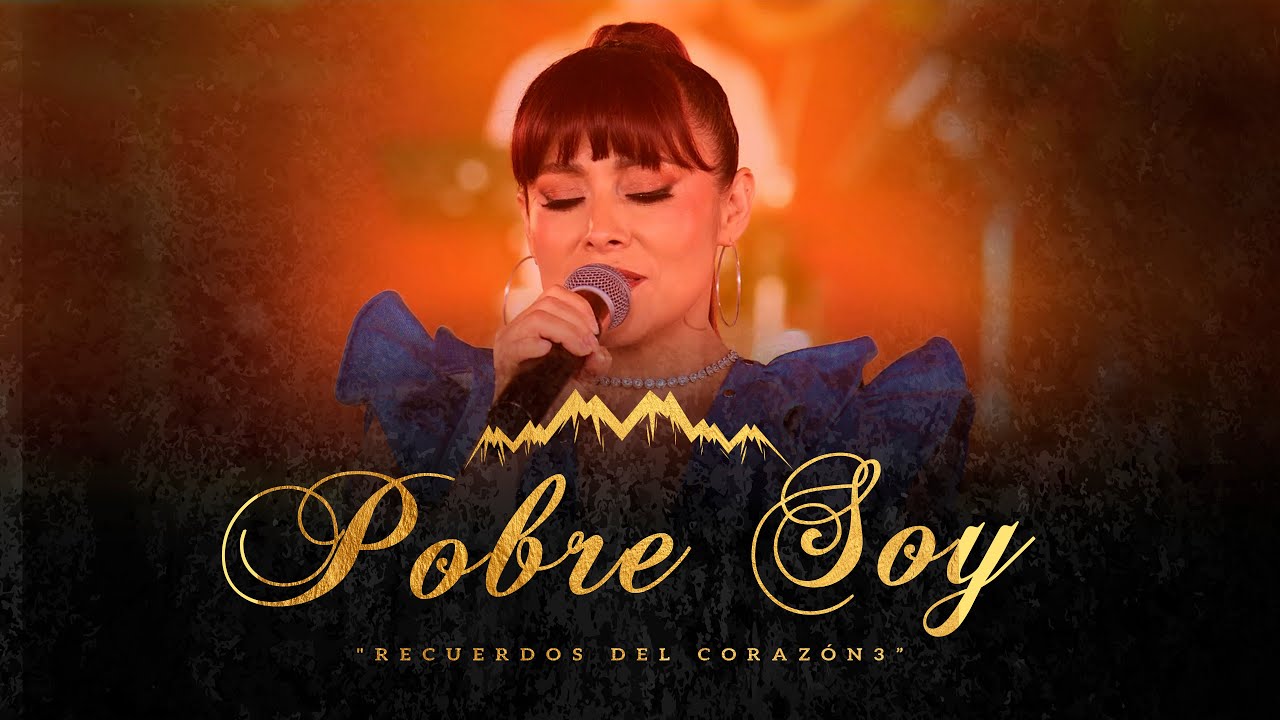 Corazón Serrano - Pobre Soy