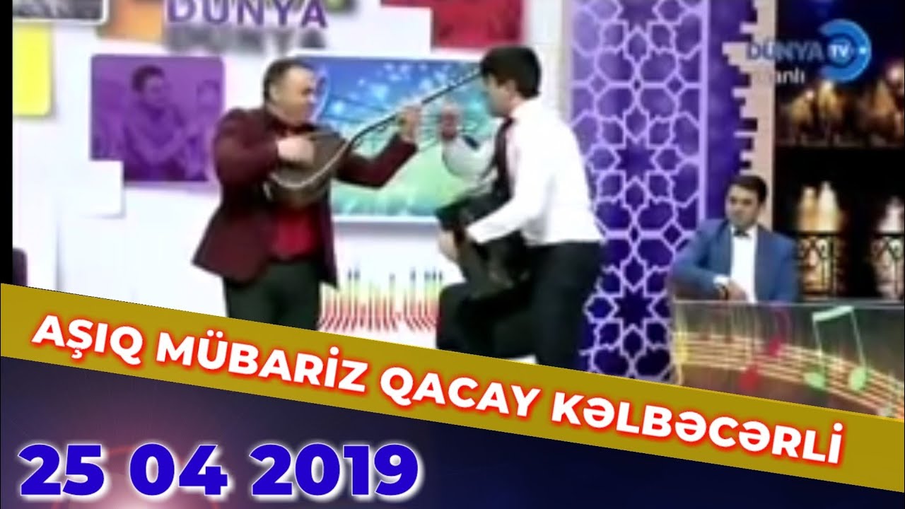 Qacay Kəlbəcərli Aşıq Mübariz 25 04 2019 Nəgməli Dünya Təki Sən Səslə Məni
