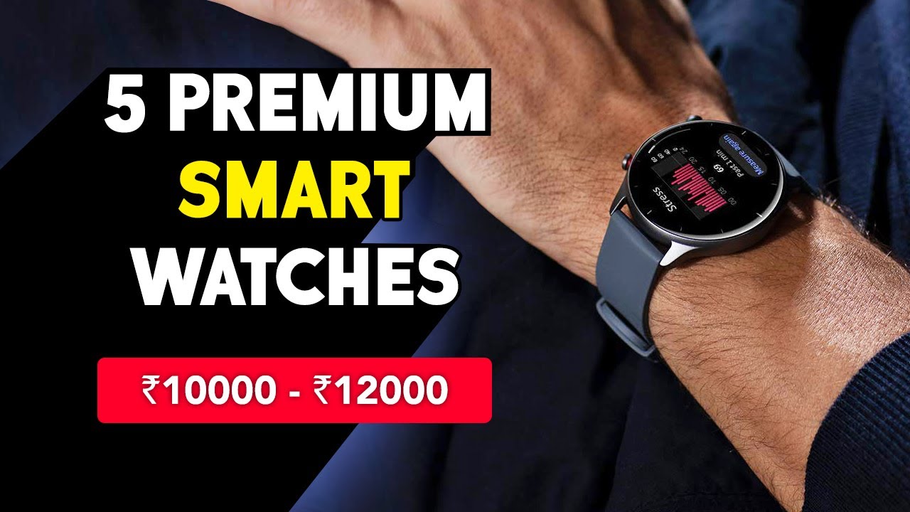 Best Smartwatch Under 10000 - 15000 🔥 Top 5 Best Smartwatches in 2023 / Round Smartwatch Under 10000