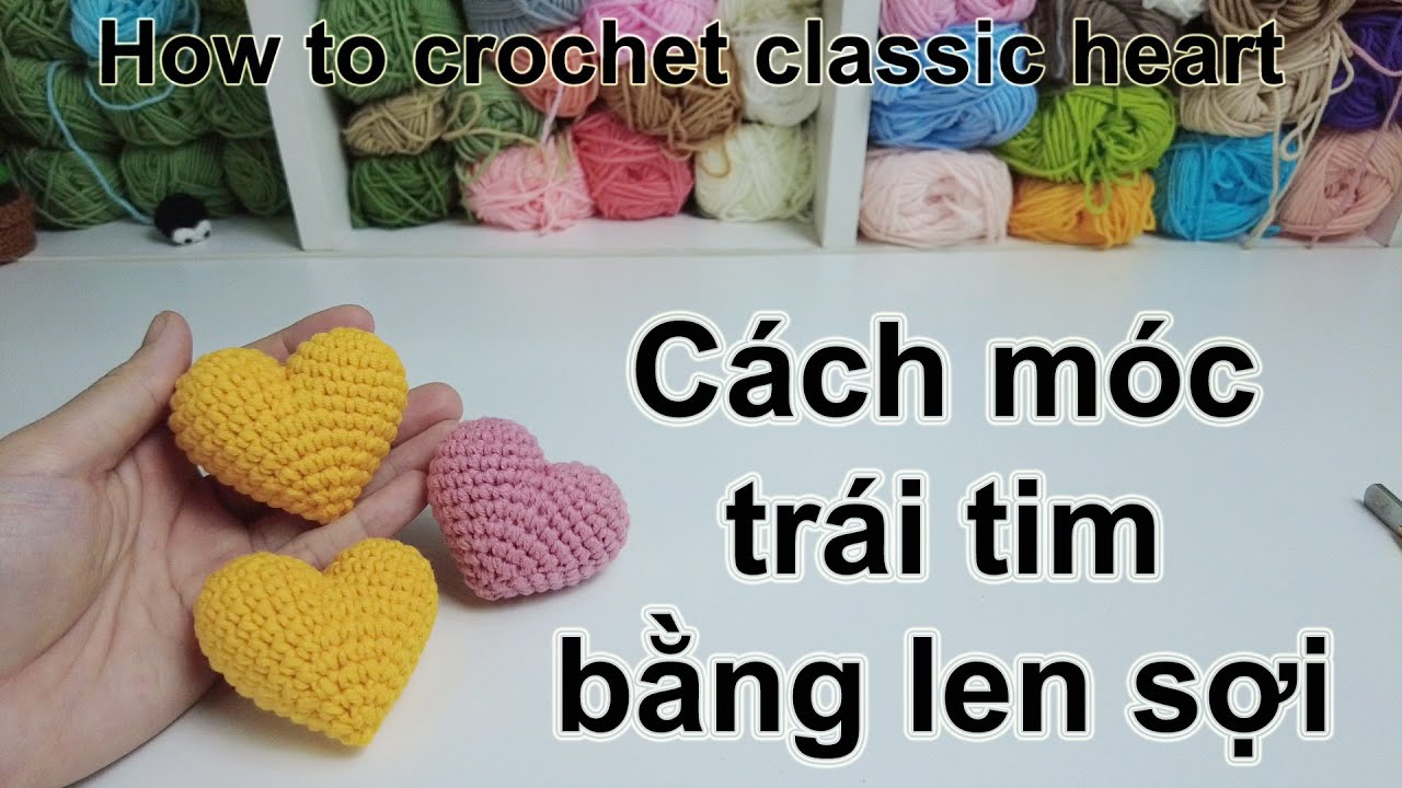#9 - Móc trái tim đơn giản bằng len | How to crochet classic heart