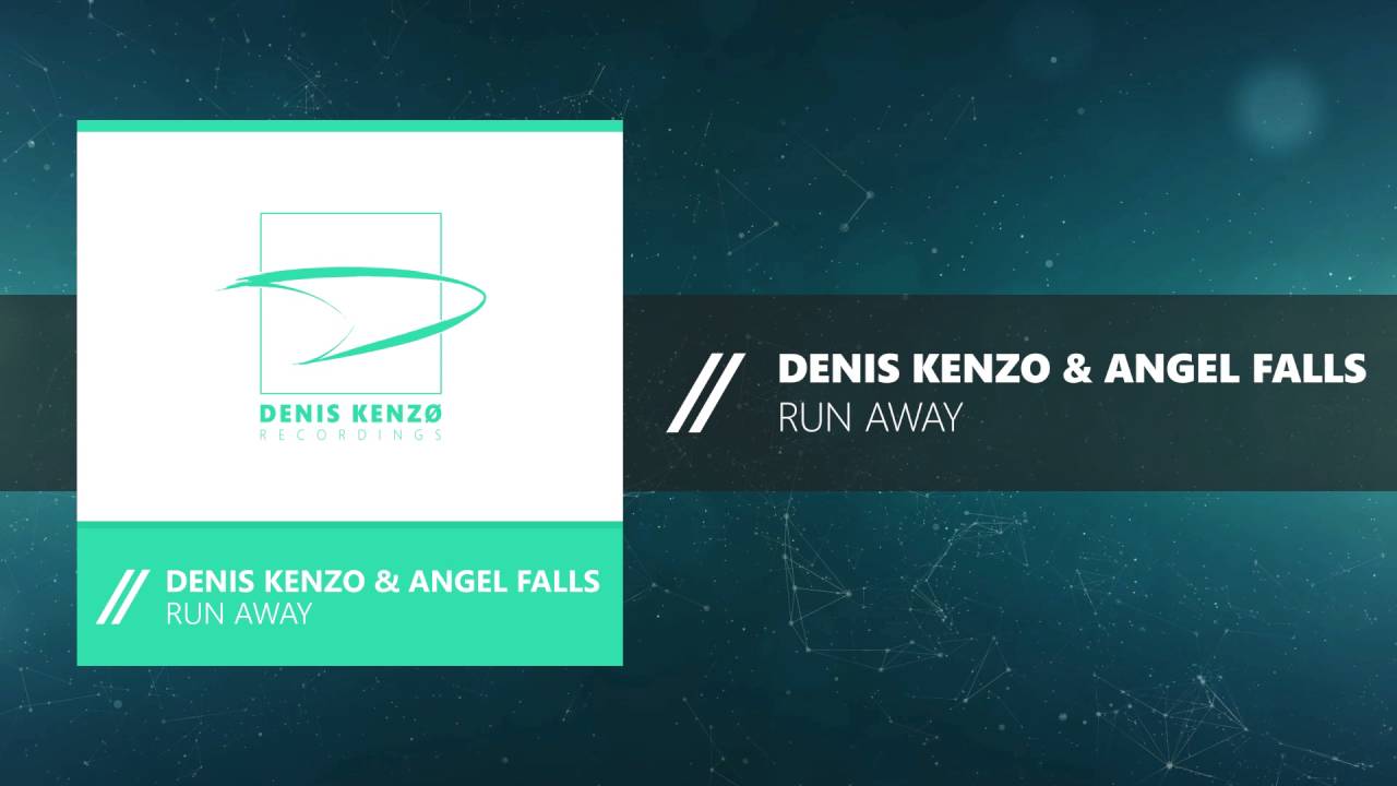[ASOT783,784] Denis Kenzo & Angel Falls - Run Away (Original Mix)