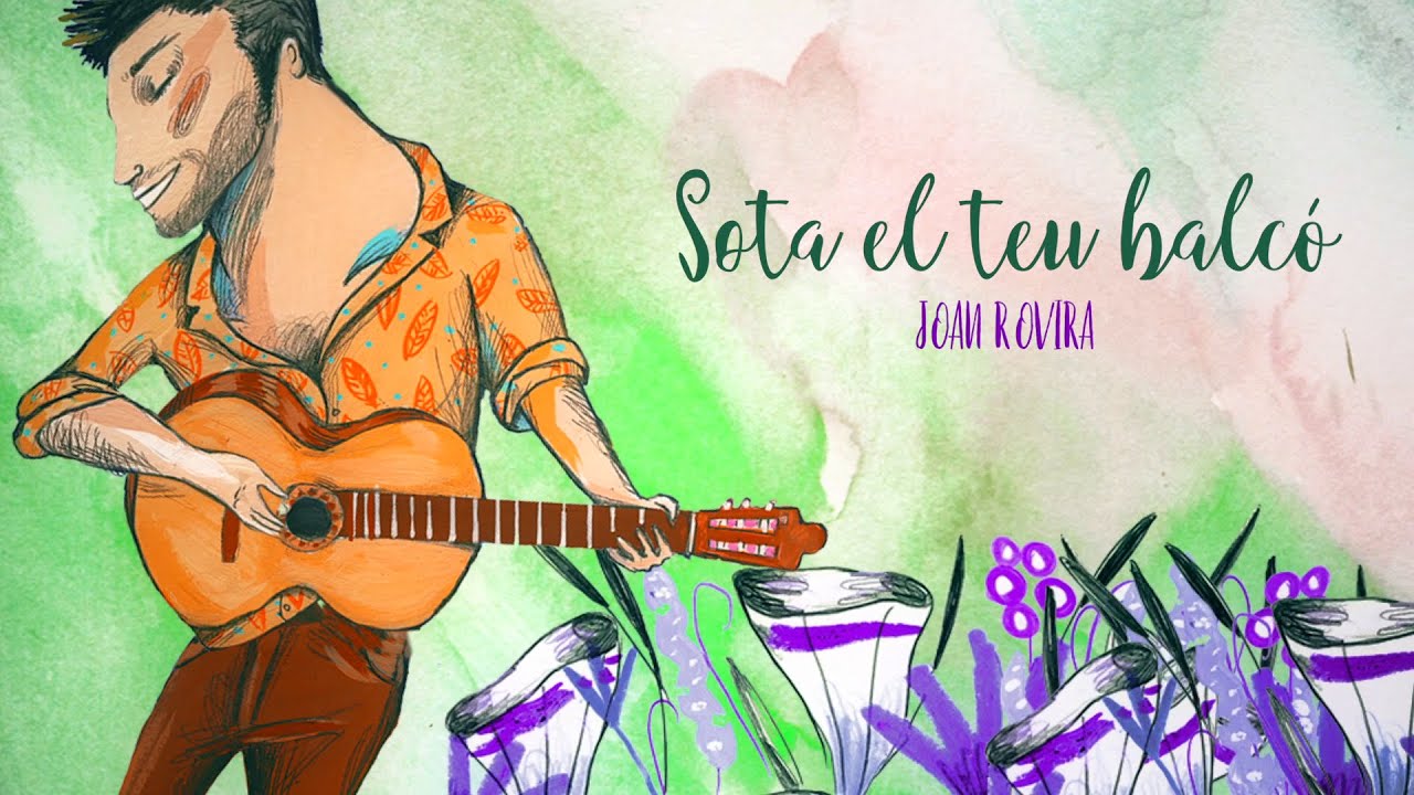 Joan Rovira - Sota el teu balcó (Lyrics Video)