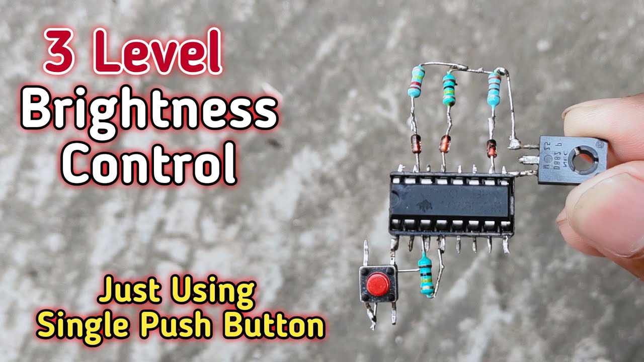 3 Level Brightness Control Using Single Push Button