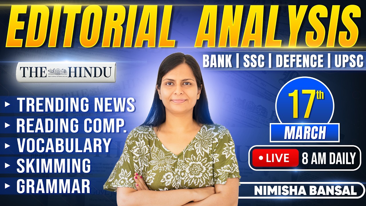 Editorial Analysis | 17th March, 2026 | Vocab, Grammar, Reading, Skimming | Nimisha Bansal