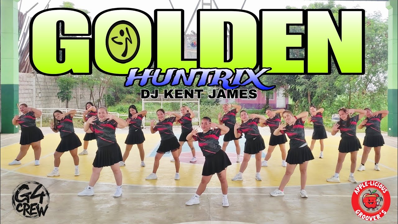 GOLDEN by: HUNTRIX /dj kent james /G4 CREW RALPH  / zumba dance trend 2025
