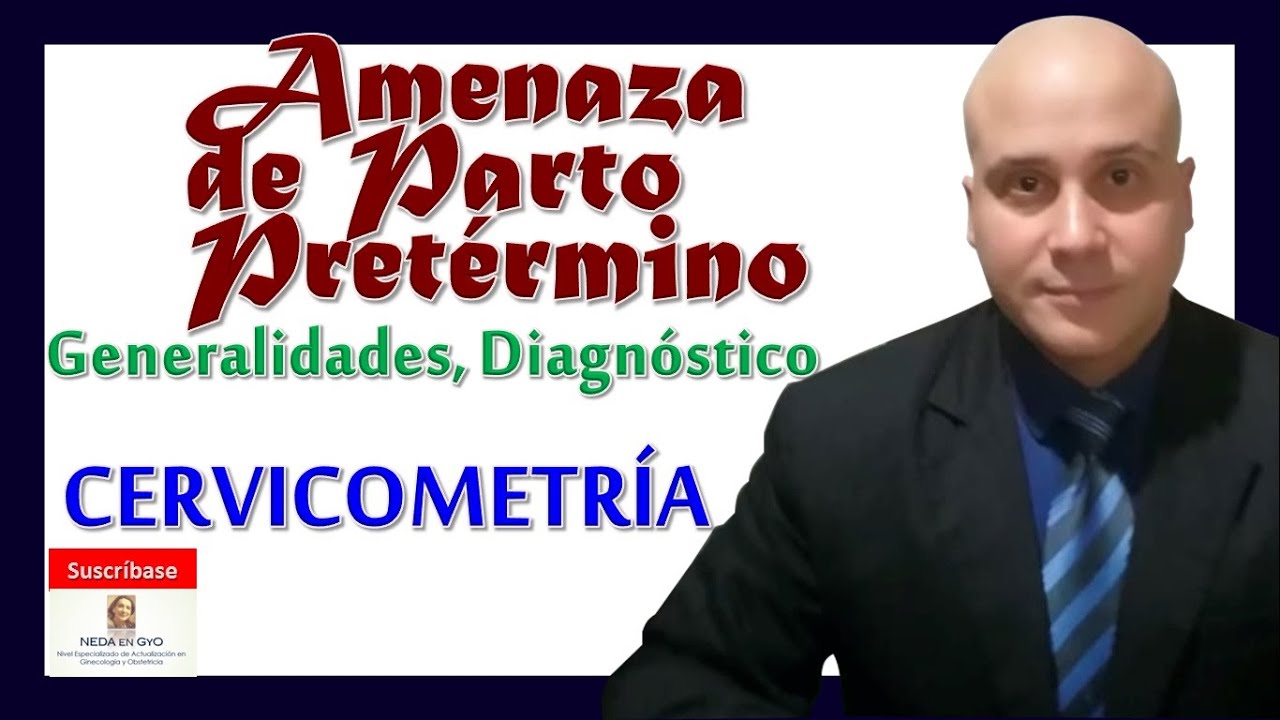 AMENAZA DE PARTO PRETÉRMINO. Generalidades. Factores de Riesgo. Diagnóstico. CERVICOMETRÍA!!!