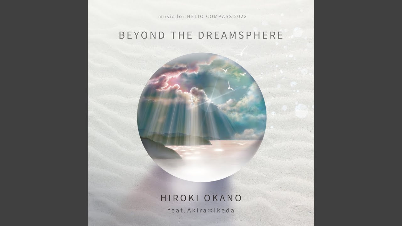 Beyond the Dreamsphere : Music for Helio Compass 2022