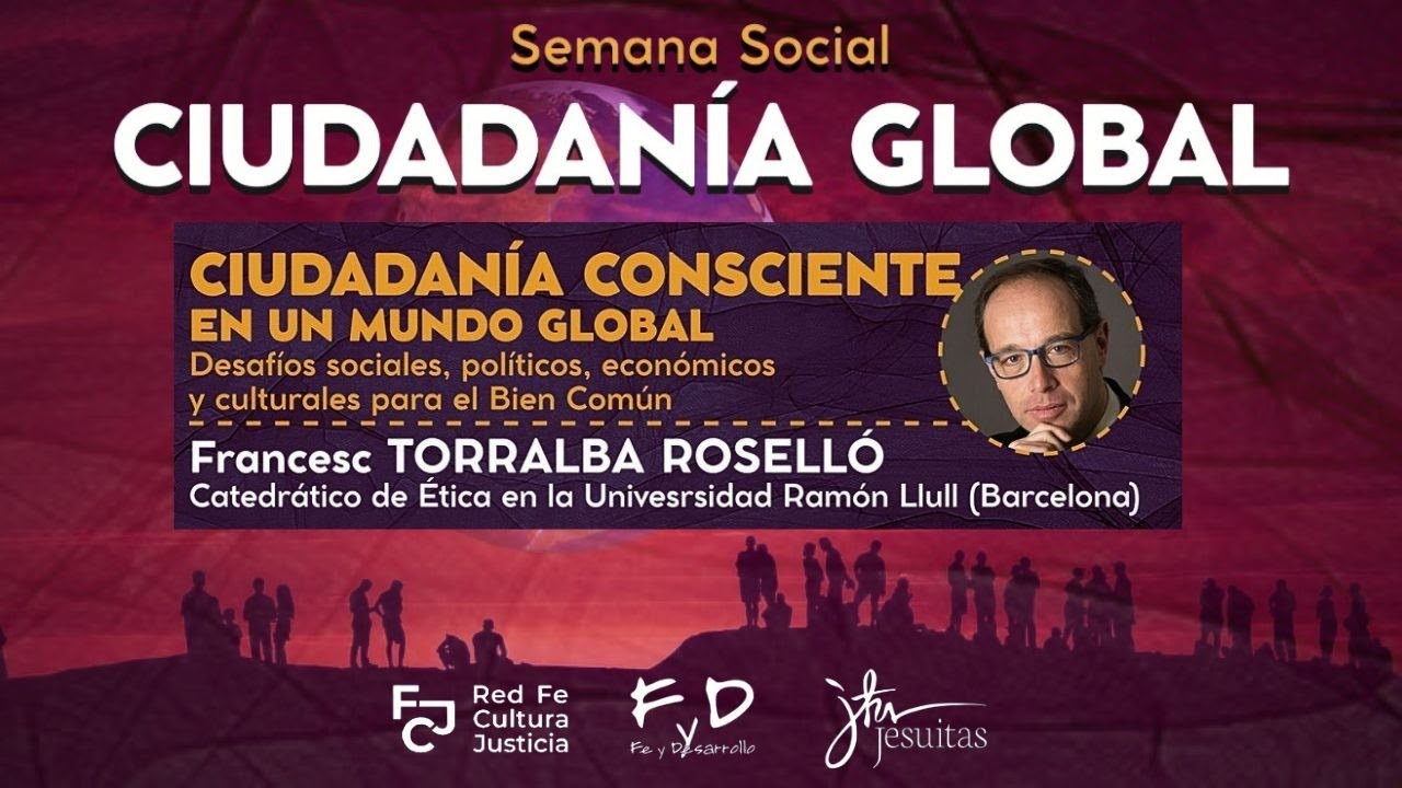 CIUDADANÍA CONSCIENTE EN UN MUNDO GLOBAL. - FRANCESC TORRALBA ROSELLÓ