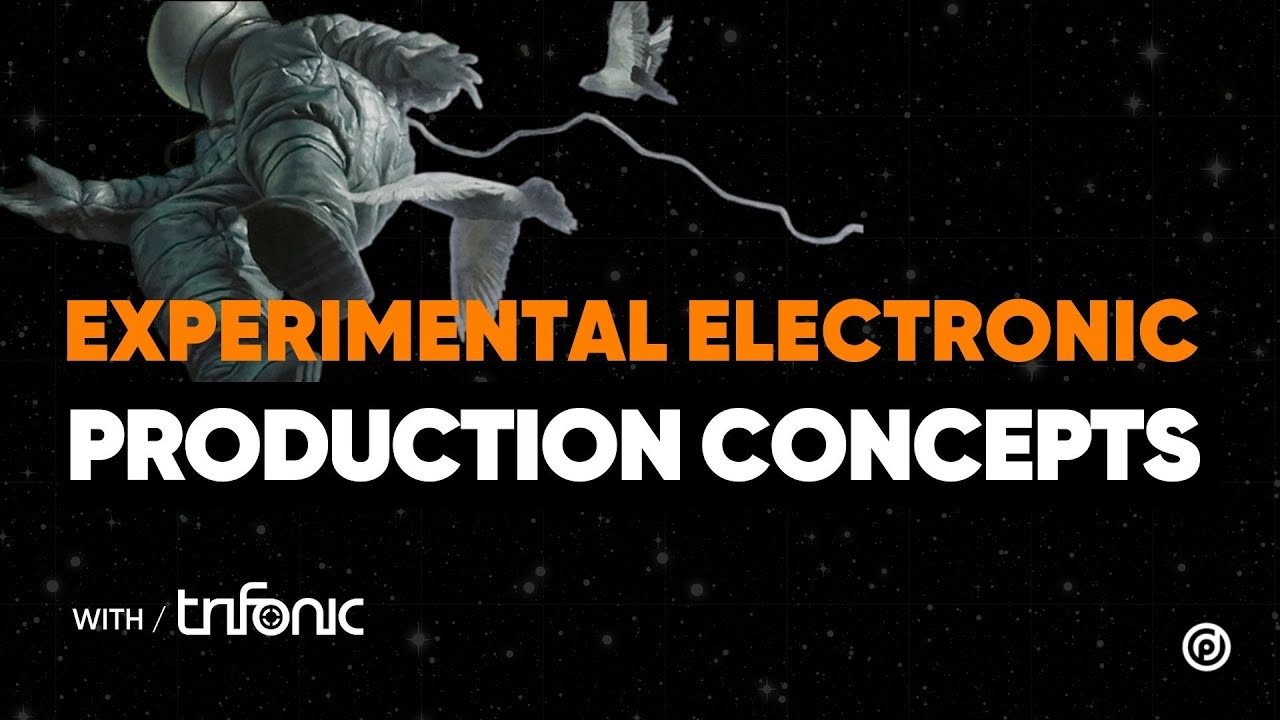 Experimental Electronic Music Production Concepts - Trifonic Elite Session part 1