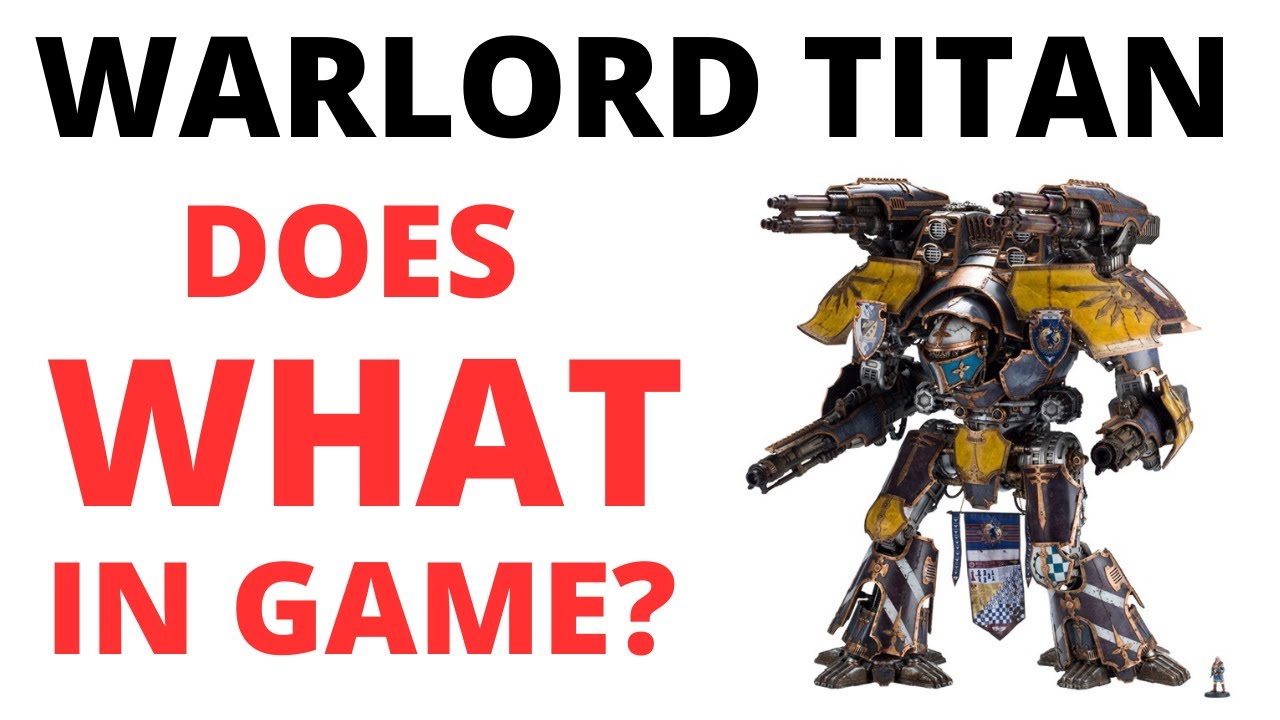 Warlord Titan does WHAT in Game? Datasheet Review of 40K's Deadliest Model