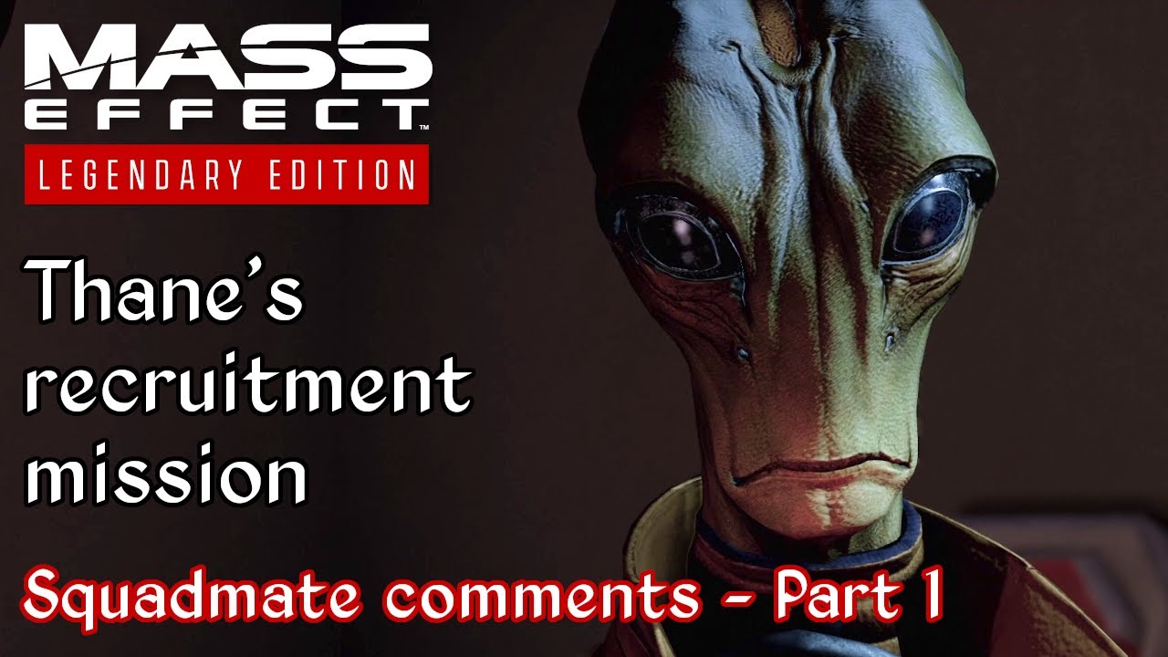 Mass Effect 2 - Recruiting Thane -  Squadmate comments - Part 1