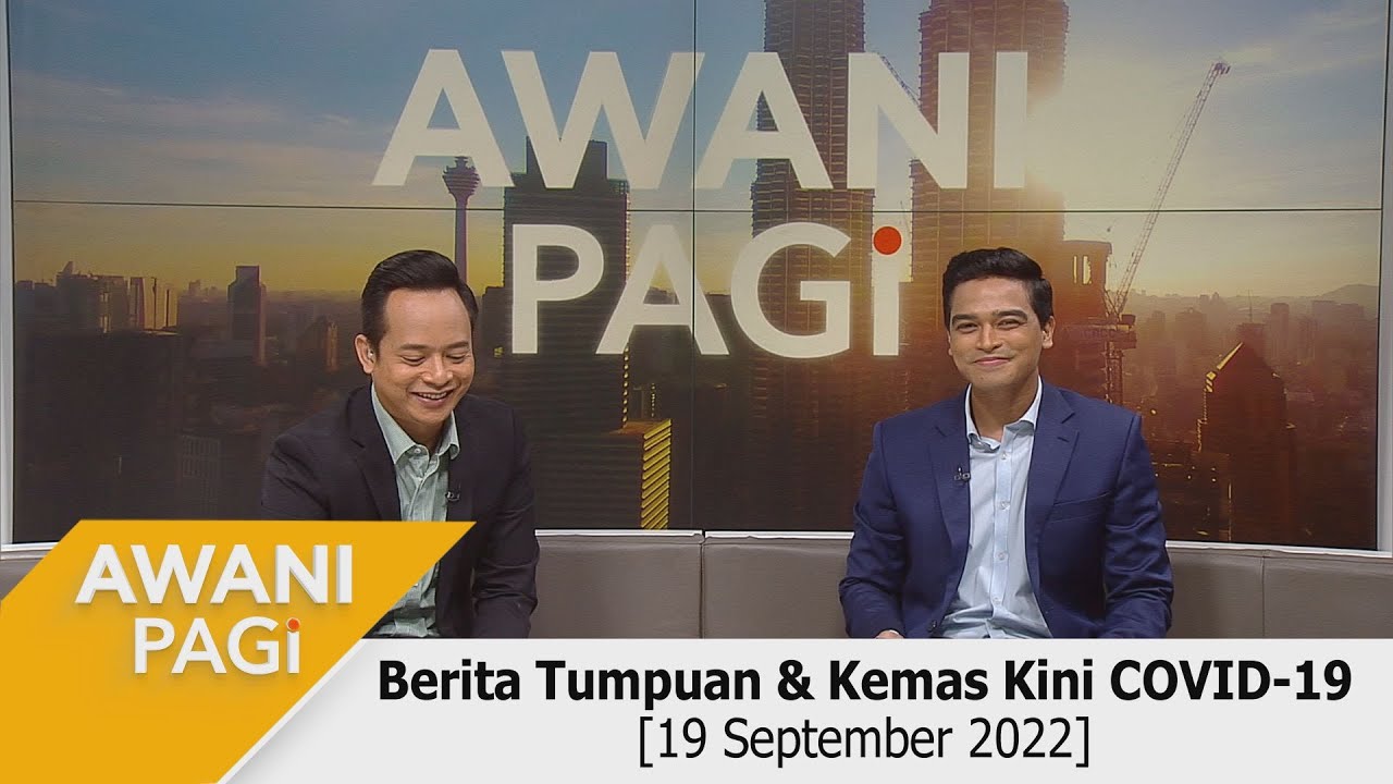 [LANGSUNG] AWANI Pagi: Berita tumpuan & kemas kini COVID-19 [19 September 2022]