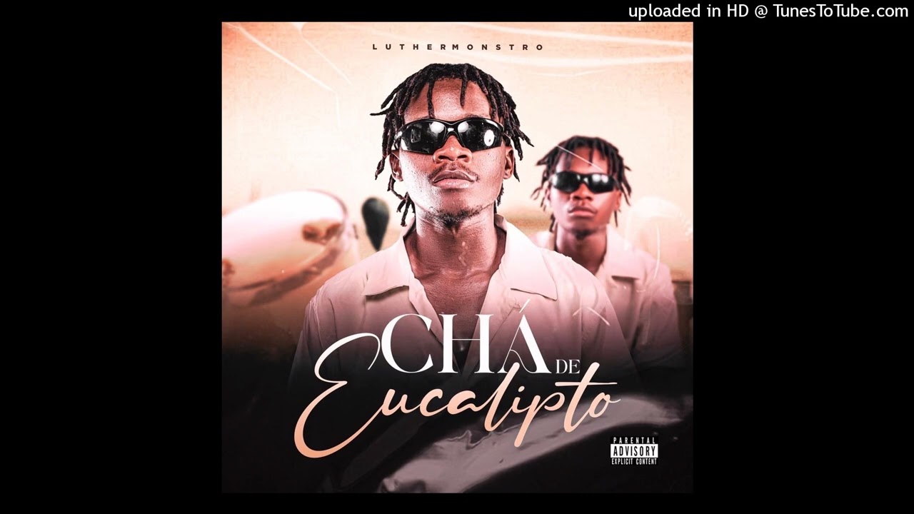 Luther Monstro - Chá De Eucalipto (Rap) [Aúdio Oficial]