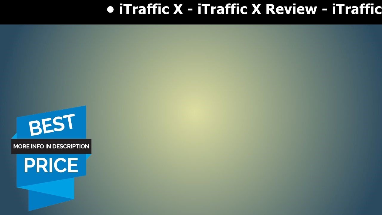 iTraffic X - iTraffic X Review - iTraffic X Demo and Bonus - Free Traffic Software 2019