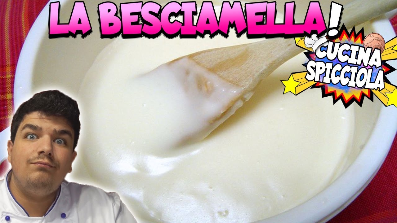 La BESCIAMELLA! - Cucina spicciola