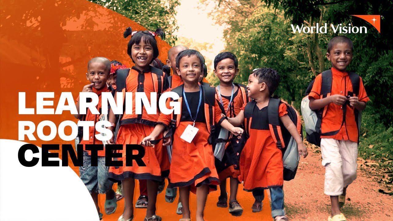 Learning Roots Center | World Vision Bangladesh | 2025