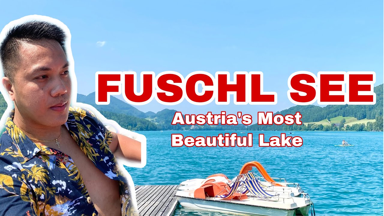 FUSCHL AM SEE | BEAUTIFUL LAKE IN AUSTRIA