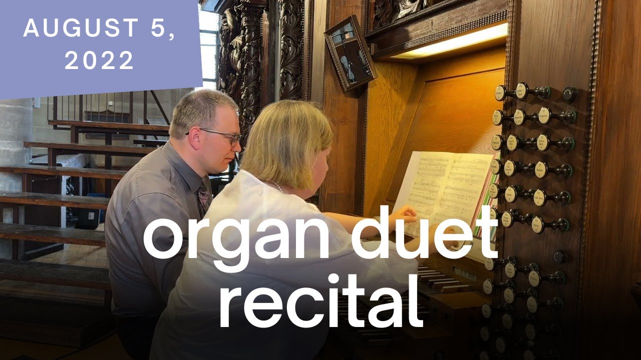 Organ Duet Recital | Ausra Motuzaite-Pinkeviciene and Vidas Pinkevicius | 2022-08-05