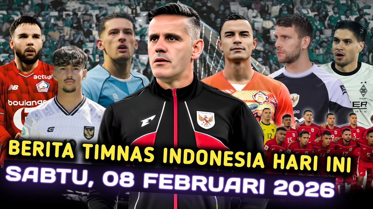 🔥Berita Timnas Indonesia hari Ini ~ Minggu, 08 Februari 2026