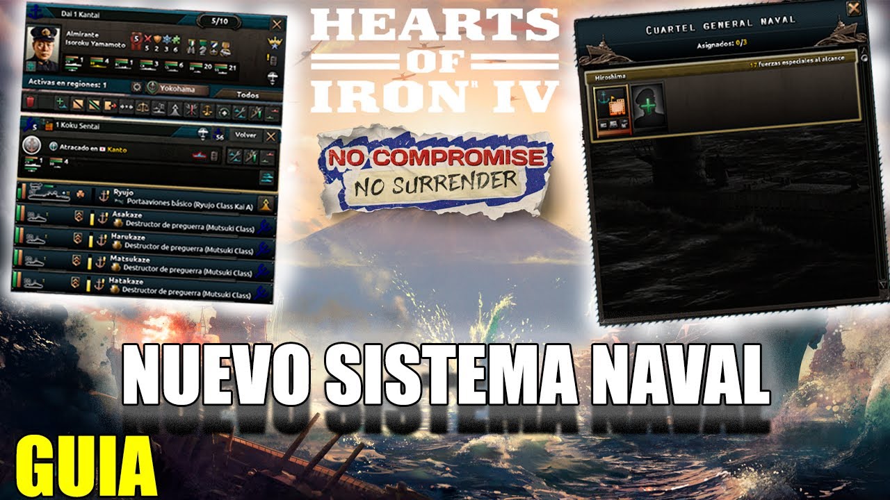 GUIA/TUTORIAL - NUEVO SISTEMA NAVAL - Hearts Of Iron IV (No compromise No Surrender DLC)