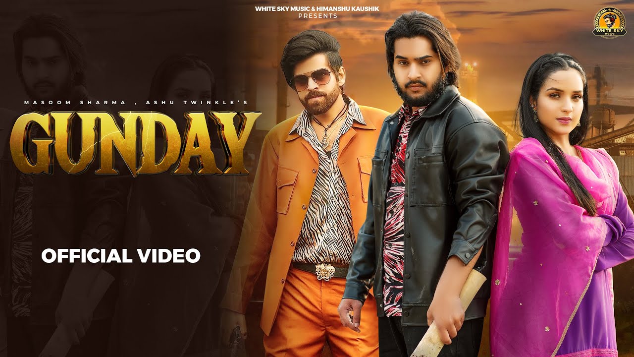 Gunday : Himanshu Kaushik | Masoom Sharma | Ishita Malik | Ashu T | New Haryanvi Songs Haryanvi 2025