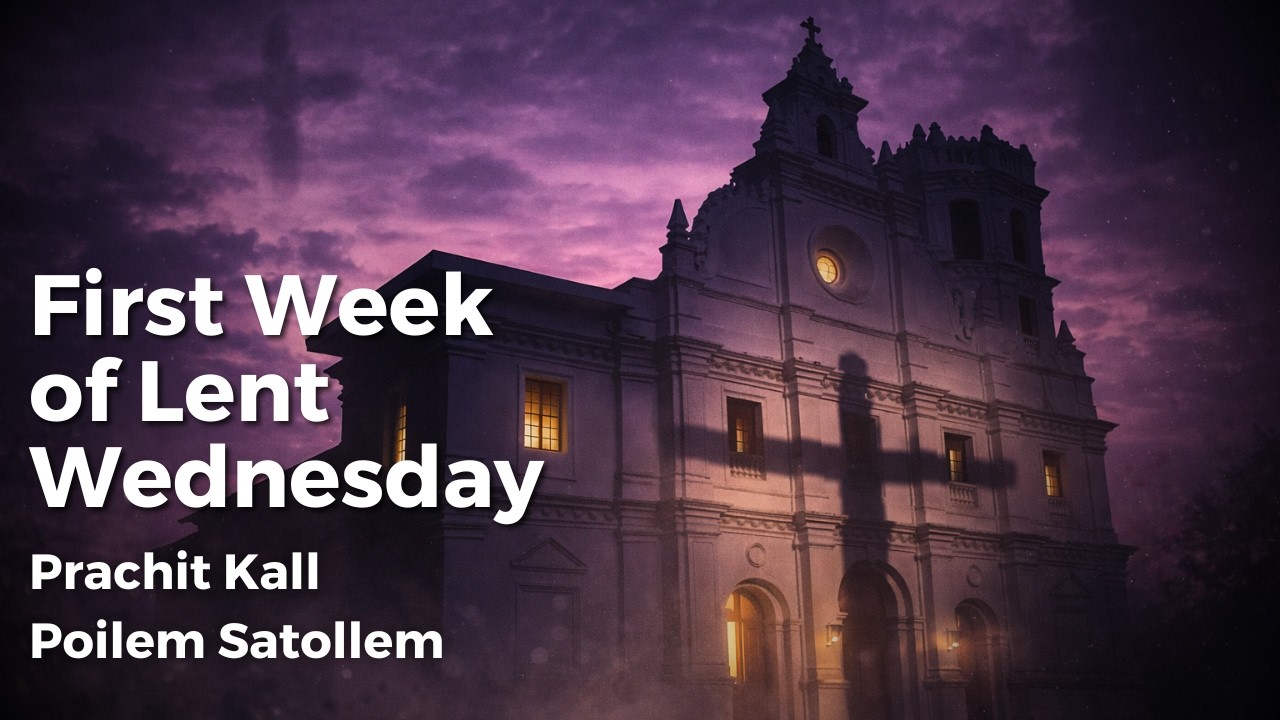 First Week of Lent Wednesday - 25th Feb 2026 7:00 AM - Fr. Bolmax Pereira