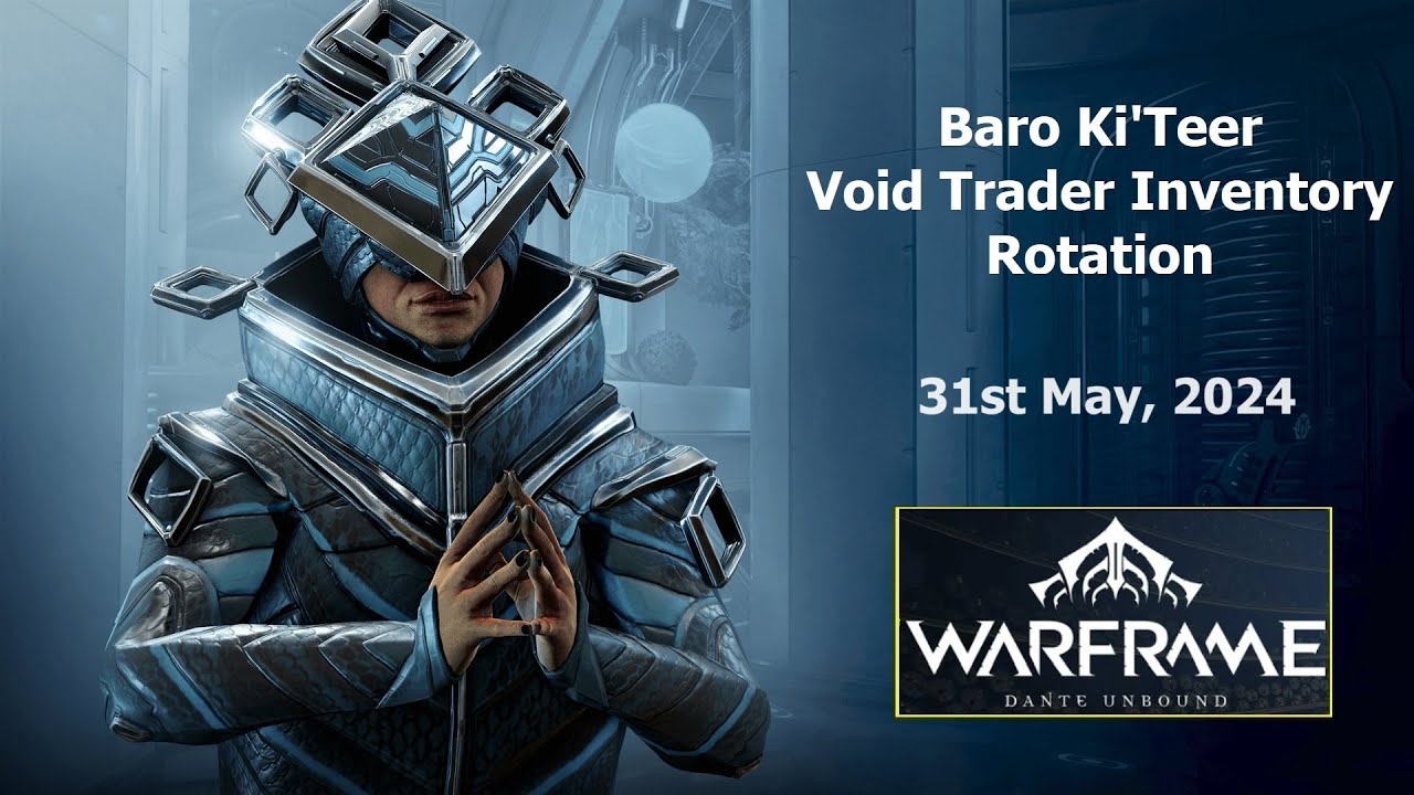 Warframe -  Baro Ki'Teer Void Trader Inventory Rotation [31st May 2024]