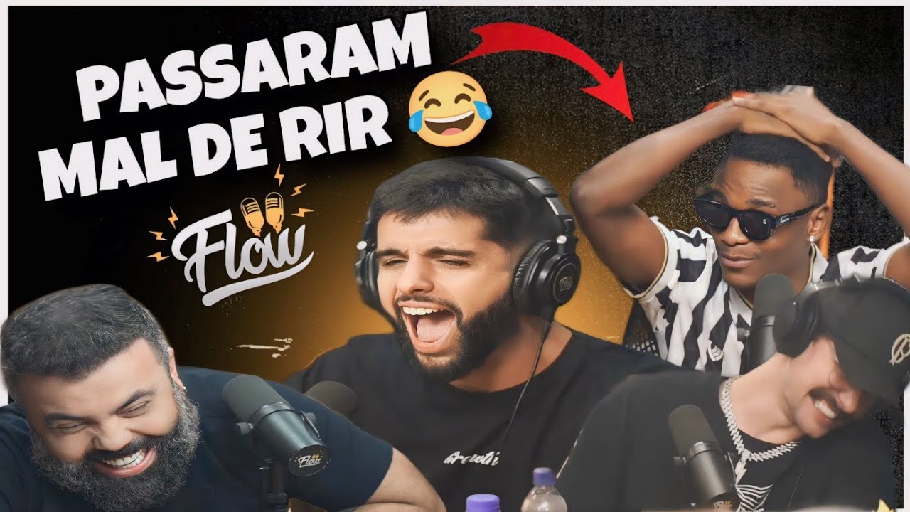 O FLOW PODCAST NUNCA RIU TANTO  