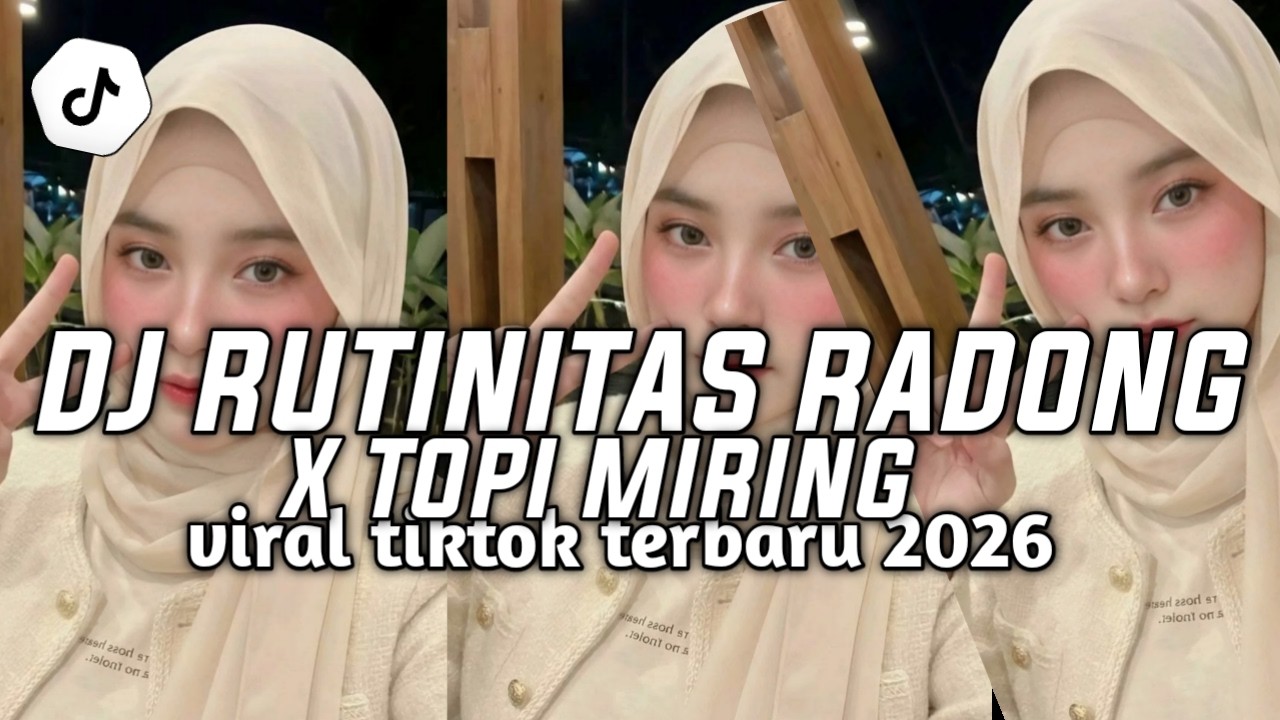DJ RUTINITHAS RADONG X TOPI MIRIING  VIRAL TIKTOK TERBARU 2026