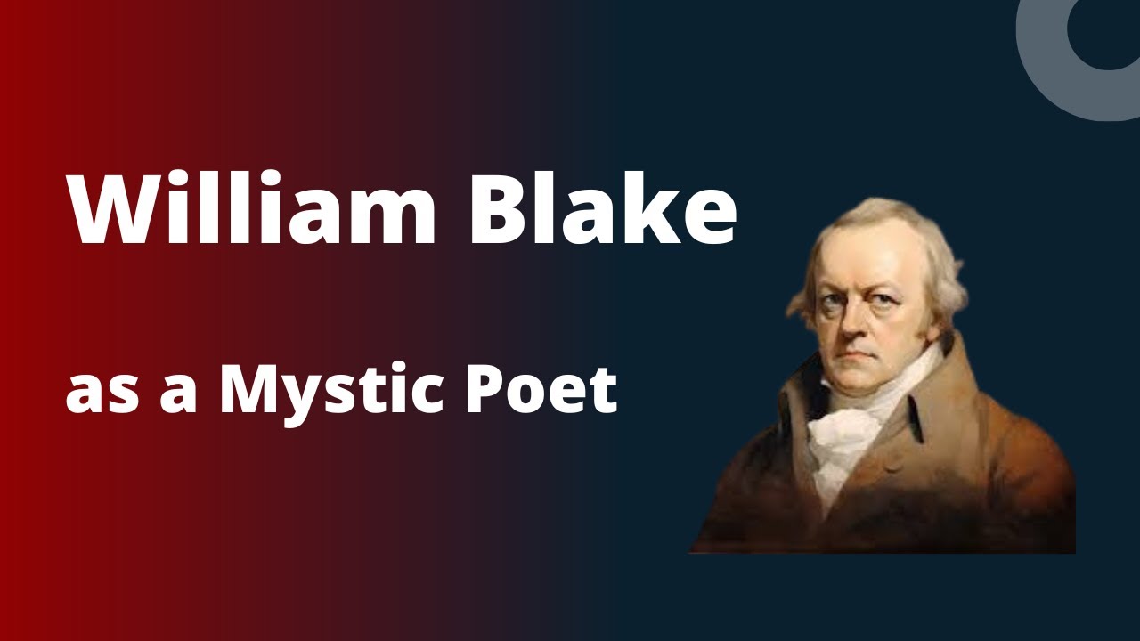 William Blake as a mystic poet | A Journey into Mystic Poetry | Iqra Jabeen