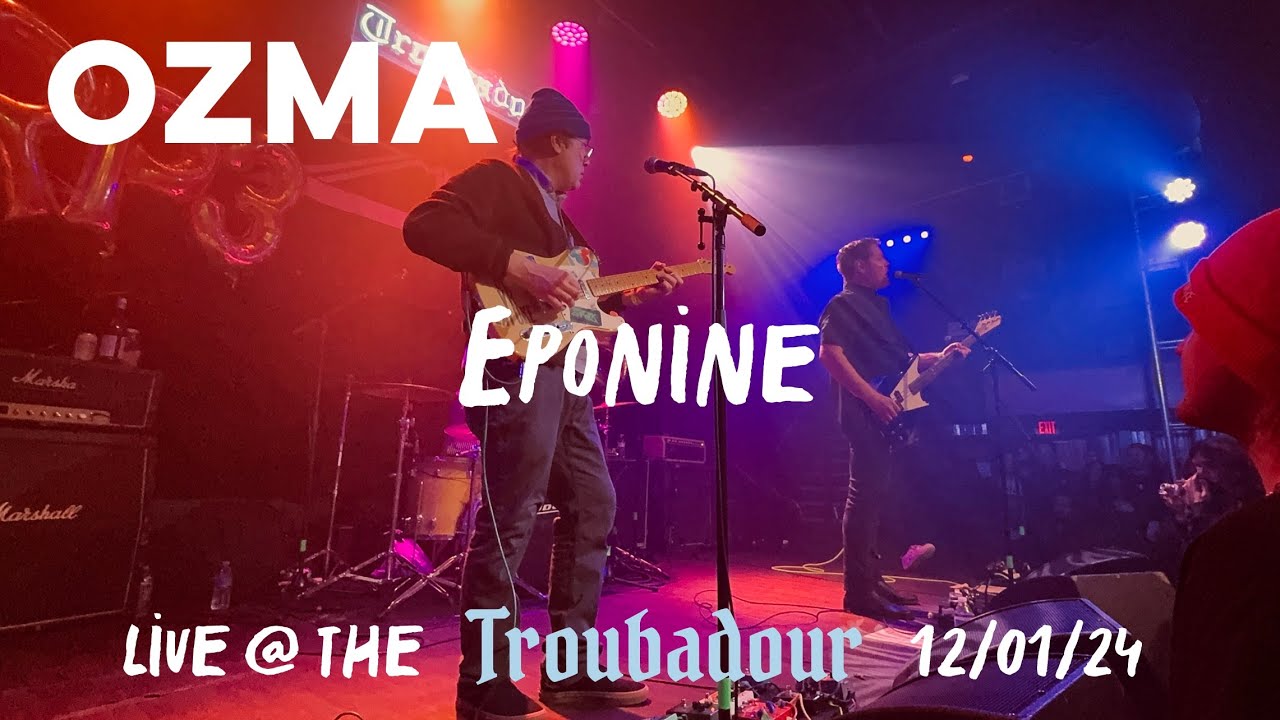 Ozma - Eponine (Live @ The Troubadour 12/01/24)