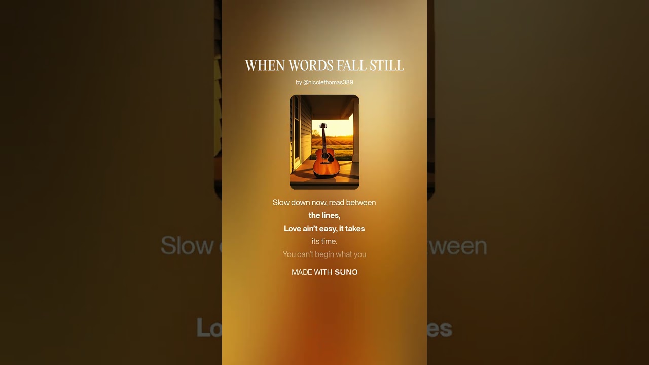 WHEN WORDS FALL STILL, LOVE SONG