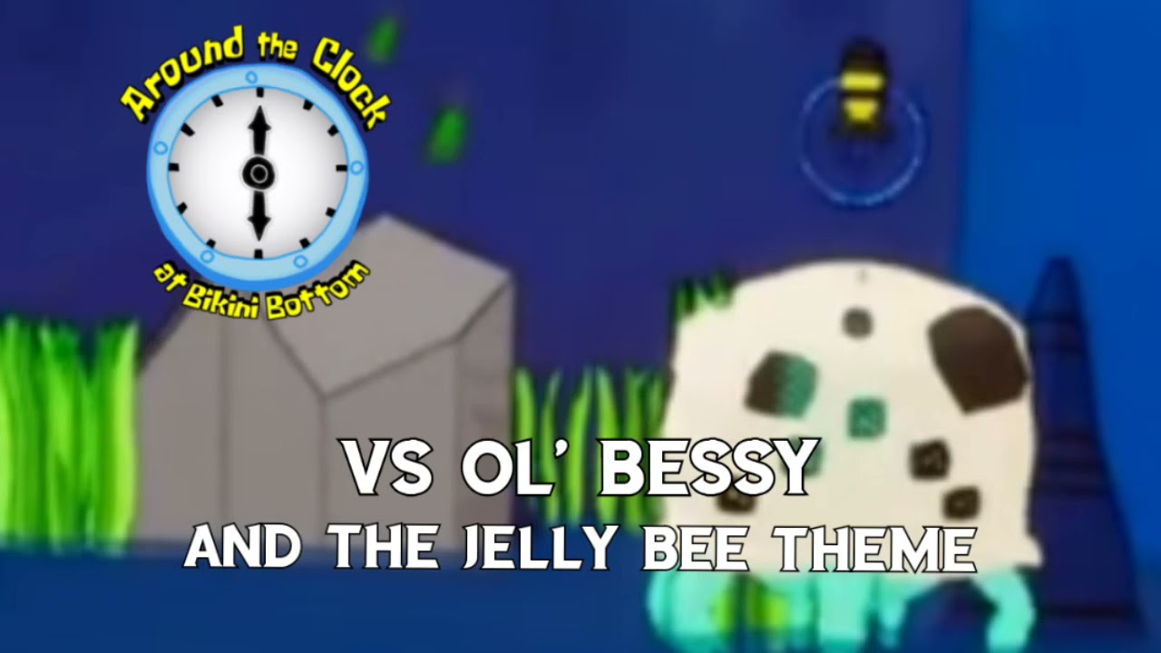 Around The Clock at Bikini Bottom OST VS Ol'Bessy And The Jelly Bee Theme