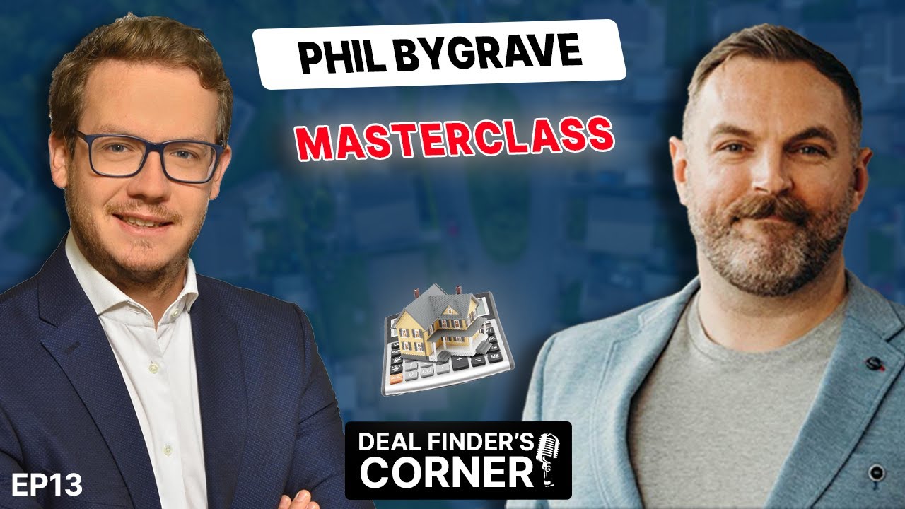 MASTERCLASS to find DEALS | Deal Finder's Corner EP13 with Phil Bygrave