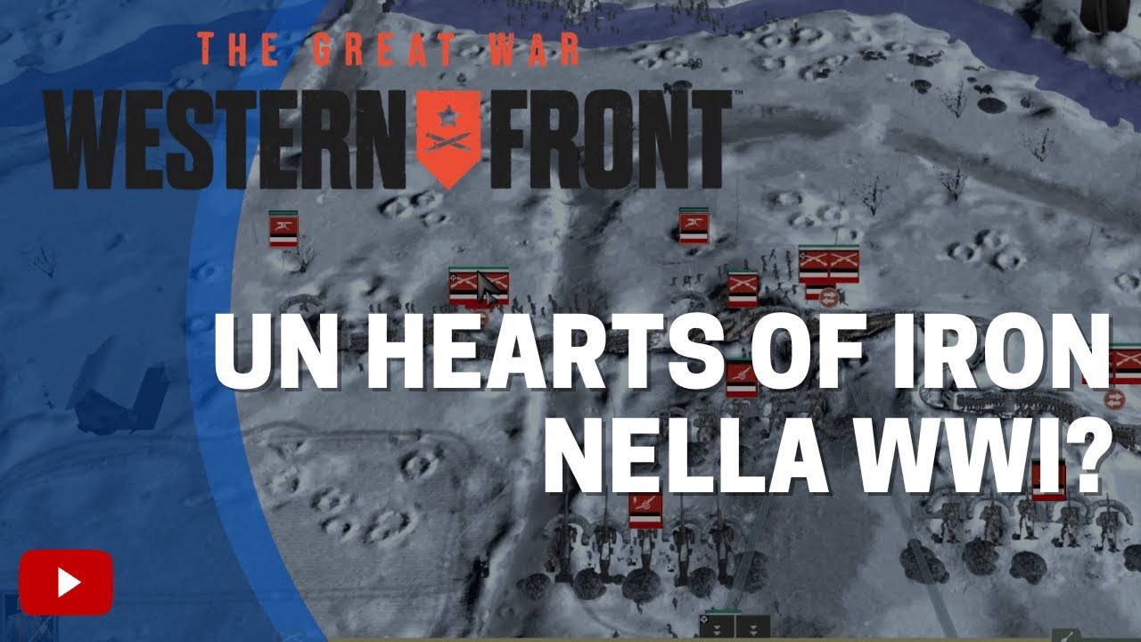 Hearts of Iron ambientato nella 1° Guerra Mondiale? - The Great War: Western Front - Gameplay ITA
