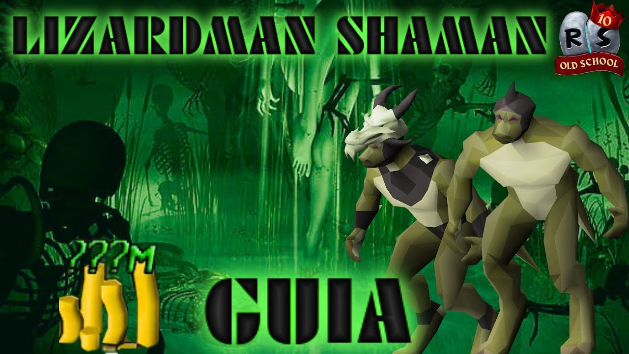 OSRS GUIA LIZARDMAN SHAMAN MONEY MAKING 700K/1M-HR P2P OLD SCHOOL RUNESCAPE