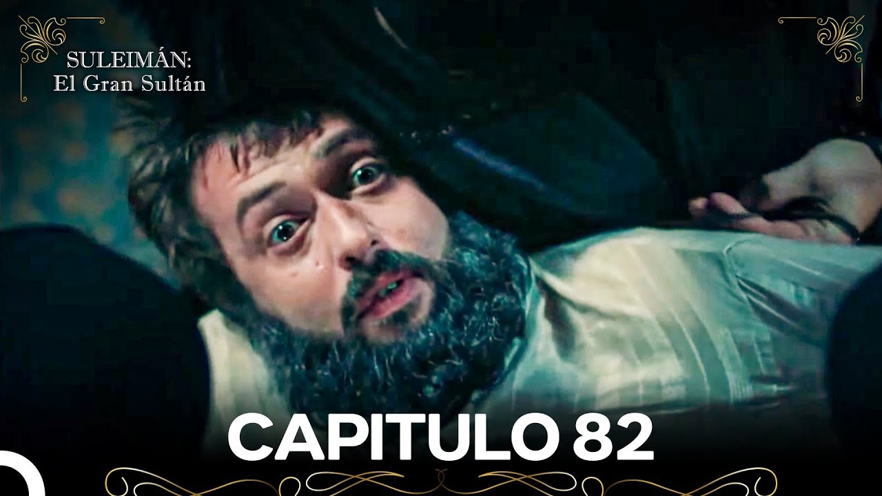 Suleim&aacute;n: El Gran Sult&aacute;n Capitulo 82
